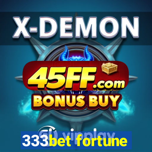 333bet fortune